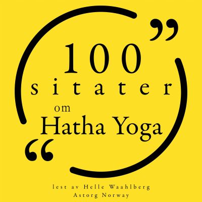 100 sitater om Hatha Yoga
