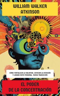 El poder de la concentración