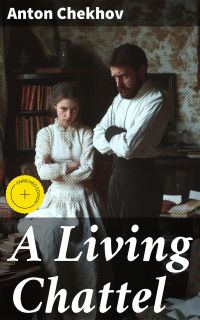 A Living Chattel