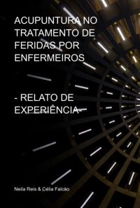 Acupuntura No Tratamento De Feridas Por Enfermeiros