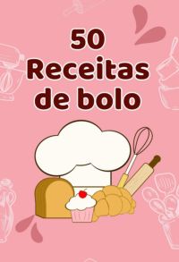 50 Receitas De Bolo