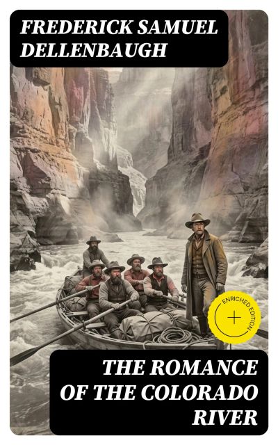 The Romance of the Colorado River