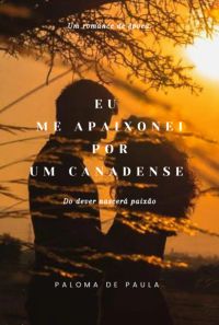 Eu Me Apaixonei Por Um Canadense