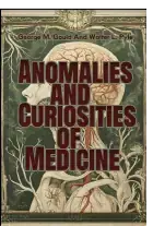 Anomalies and Curiosities of Medicine  By 