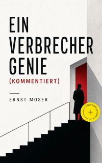 Ein Verbrechergenie (Kommentiert)