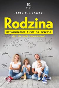 Rodzina. Najważniejsza firma na świecie.
