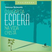 O lugar da espera na vida cristã