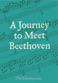 A Journey to Meet Beethoven