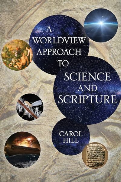 A Worldview Approach to Science and Scripture