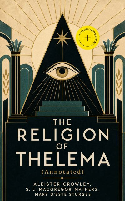 THE RELIGION OF THELEMA (Annotated)