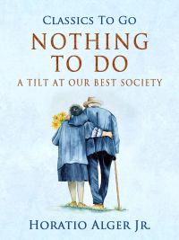Nothing to Do  A Tilt at Our Best Society