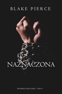 Naznaczona (Kryminał o Riley Paige — Tom 19)