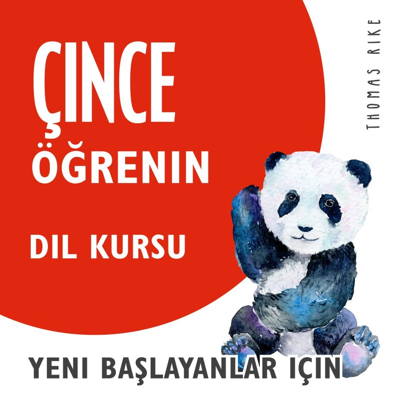 Çince Öğrenin (Yeni Başlayanlar için Dil Kursu)
