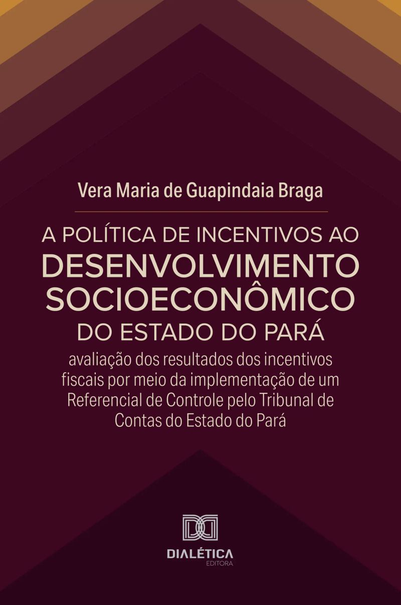 A Política de Incentivos ao Desenvolvimento Socioeconômico do Estado do Pará