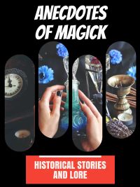 Anecdotes of Magick