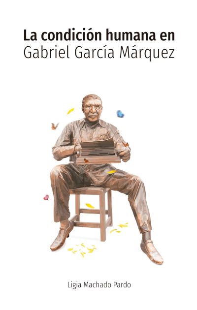 La condición humana en Gabriel García Márquez