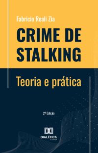 Crime de Stalking - Teoria e prática
