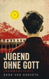 Jugend ohne Gott (Kommentiert)