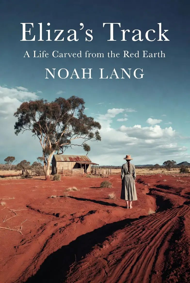 Eliza's Track: A Life Carved from the Red Earth