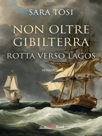 Non oltre Gibilterra – Rotta verso Lagos
