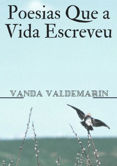 Poesias Que A Vida Escreveu