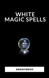 White Magic Spells