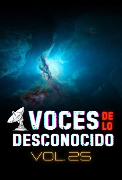 Voces de lo Desconocido 25