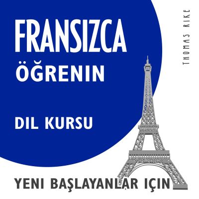 Fransızca Öğrenin (Yeni Başlayanlar için Dil Kursu)
