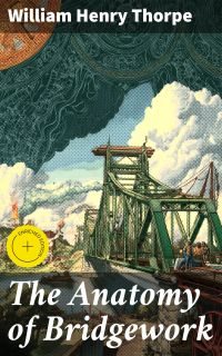 The Anatomy of Bridgework