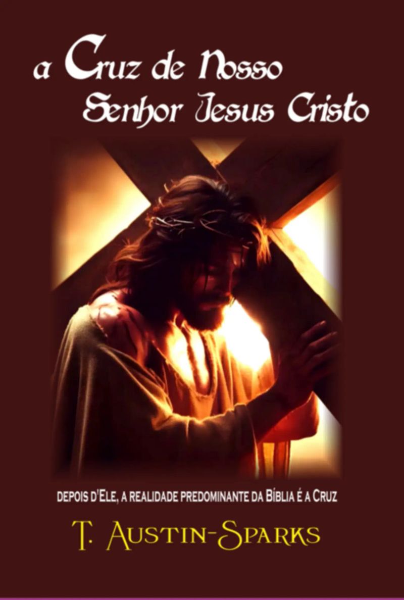 A Cruz De Nosso Senhor Jesus Cristo