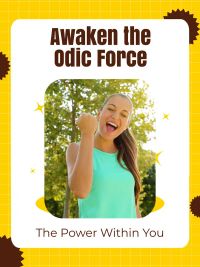 Awaken the Odic Force