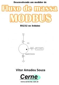 Desenvolvendo Um Medidor De Fluxo De Massa  Modbus Rs232 No Arduino