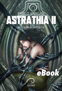 Astrathia II: La Colonia Maldita