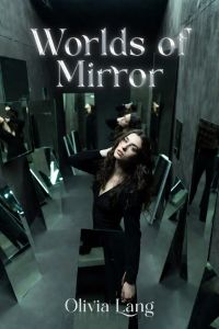 Worlds of Mirror