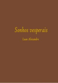Sonhos Vesperais