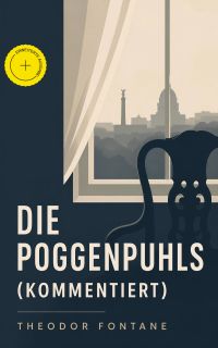 Die Poggenpuhls (Kommentiert)