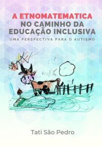A Etnomatemática No Caminho Da Educação Inclusiva