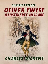 Oliver Twist  Illustrierte Ausgabe