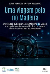 Uma viagem pelo rio Madeira