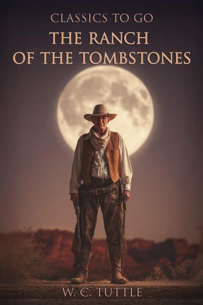The Ranch Of The Tombstones