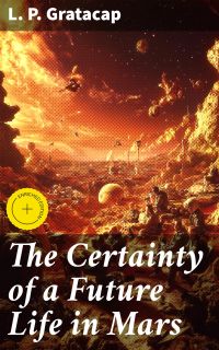 The Certainty of a Future Life in Mars