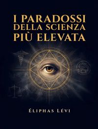 I Paradossi della Scienza più Elevata