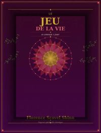 Le jeu de la vie et comment le jouer