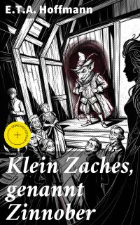 Klein Zaches, genannt Zinnober