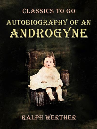 Autobiography of an Androgyne