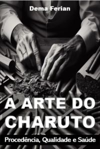 A Arte Do Charuto
