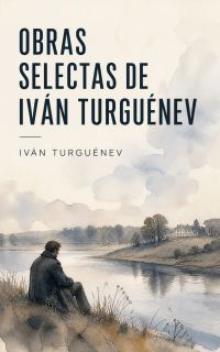 Obras selectas de Iván Turguénev