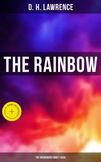 The Rainbow (The Brangwen Family Saga)