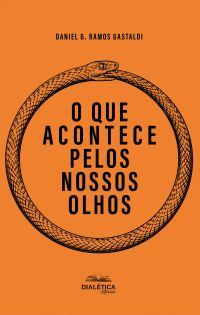 O que acontece pelos nossos olhos