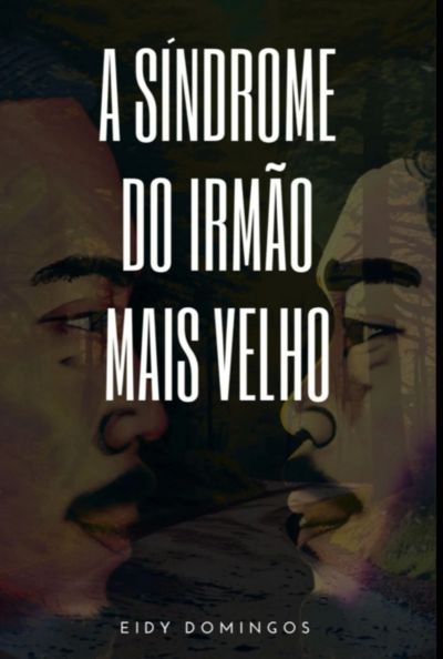 A Síndrome Do Irmão Mais Velho